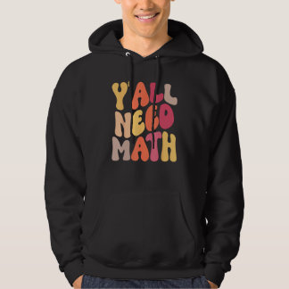 Back To School Yall Need Math Teachers Women Kids Hoodie