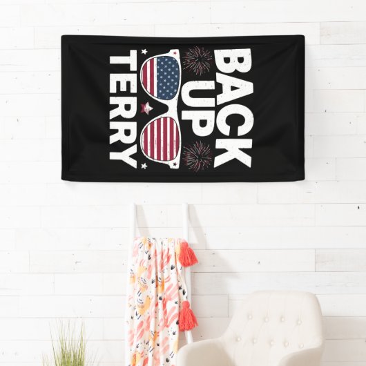 Back Up Terry Funny 4. Juli Patriotic Feuerwerk Banner (Insitu)