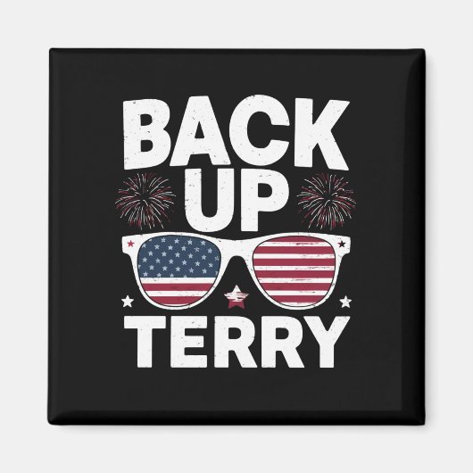 Back Up Terry Funny 4. Juli Patriotic Feuerwerk Magnet (Vorne)