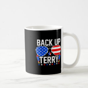 Back Up Terry Funny 4. Juli US Flag Patriotic Kaffeetasse