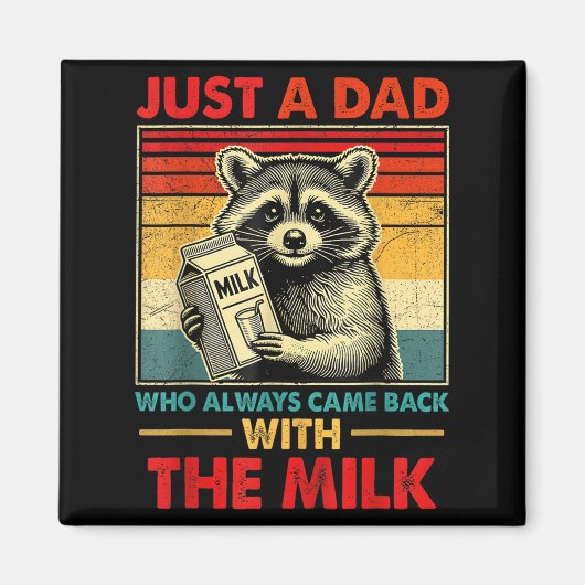 Back With The Milk Fathers Day Magnet (Vorne)