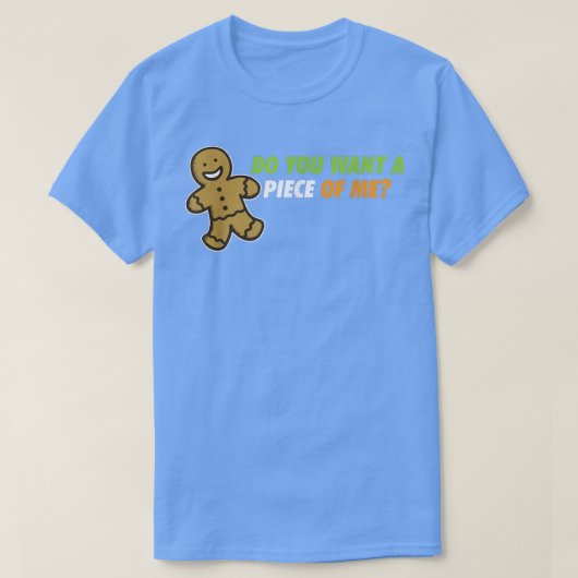 Backbäcker Lebkuchen Mann Will du ein Stück? T-Shirt (Design vorne)