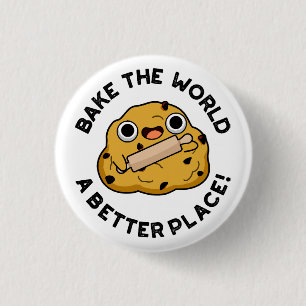 Backe der Welt einen besseren Ort Süße Back-Wortsp Button