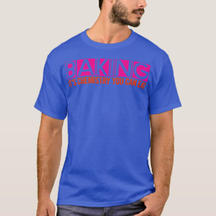 Backen, Chemie, die man essen kann - 671 T-Shirt