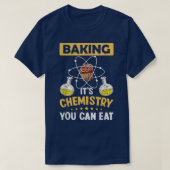 Backen Es ist Chemie können Sie essen Wissenschaft T-Shirt (Design vorne)