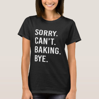 Backen Funny Baker Albernes Niedliches Backen T-Shirt