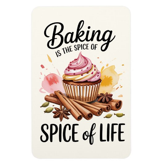 Backen ist der Geschmack von Life Kitchen Magnet - (Vertikal)