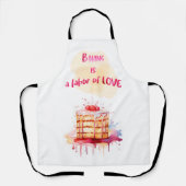 Backen ist eine Arbeit der Liebe Schürze (Vorderseite)