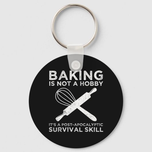 Backen ist kein Hobby, es ist eine Überlebensfähig Schlüsselanhänger (Vorderseite)