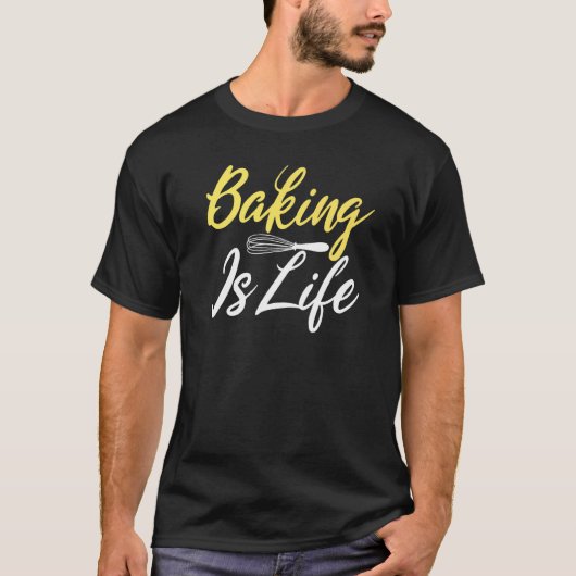 Backen ist lebenskochend Backbäcker T-Shirt (Vorderseite)