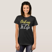 Backen ist lebenskochend Backbäcker T-Shirt (Vorne ganz)