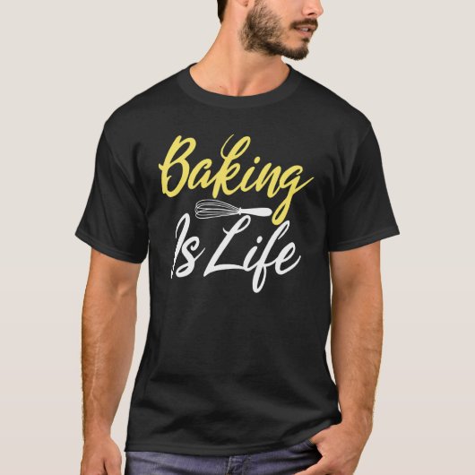 Backen ist lebenskochend Backbäcker T-Shirt (Vorderseite)