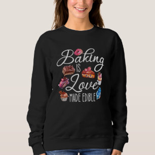 Backen ist Liebe essbar Sweatshirt