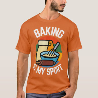 Backen ist mein Sport, Bäckerfans 394 T-Shirt