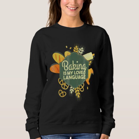 Backen ist meine Liebe - Bäcker Sweatshirt (Vorderseite)