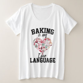Backen ist meine Liebe Große Größe T-Shirt