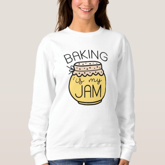 Backen ist meine Marmelade Sweatshirt (Vorderseite)