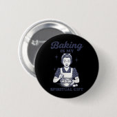 Backen ist meine spirituelle Gabe Button (Vorne & Hinten)