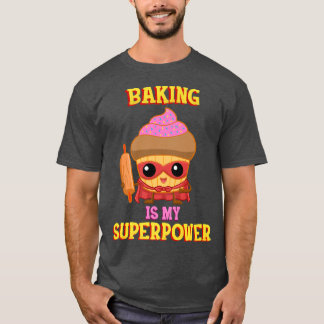 Backen ist meine Supermacht 448 T-Shirt