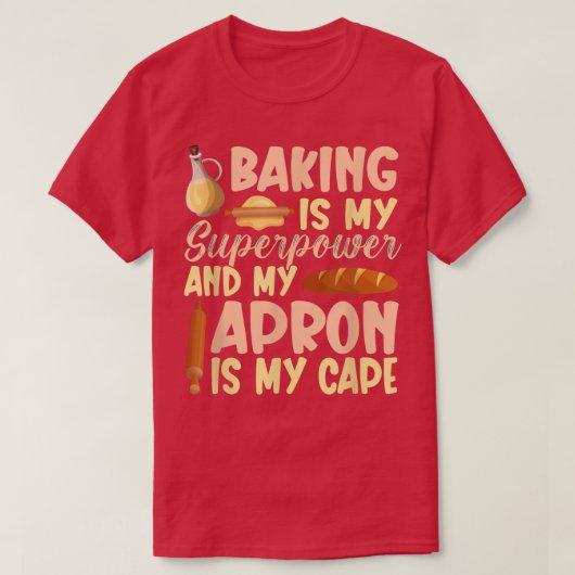 Backen ist meine Supermacht 462 T-Shirt (Design vorne)
