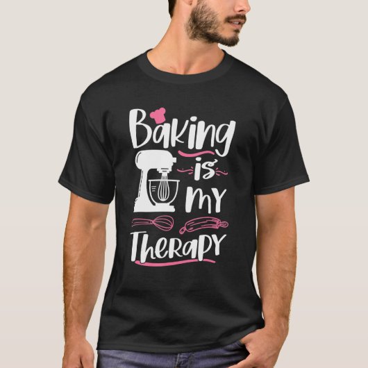 Backen ist meine Therapie Backquote Bäcker Keks T-Shirt (Vorderseite)