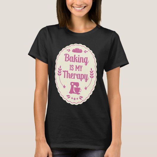 Backen Ist Meine Therapie  Pastry Baker Cake Pastr T-Shirt (Vorderseite)