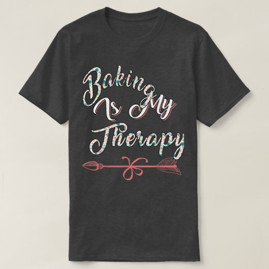 Backen ist meine Therapie Sarcastic Joke T-Shirt (Design vorne)