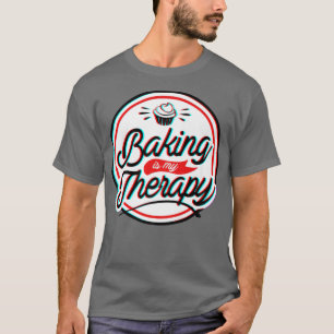 Backen ist meine Therapie T-Shirt