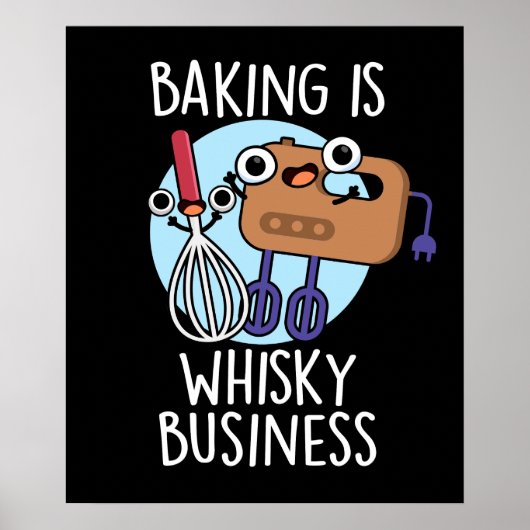 Backen ist Whisk-ey Business Baker Pun Dark BG Poster (Vorne)