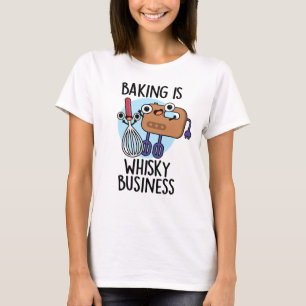 Backen ist Whisk-ey Business Funny Baker Pub T-Shirt