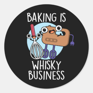 Backen ist whisk-ey Geschäft Baker Pun Dark BG Runder Aufkleber