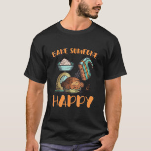Backen Jemand glückliche Bäckerei Nachtisch Kondit T-Shirt