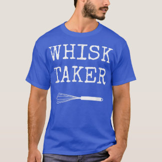 Backen Koch Whisk Taker 318 T-Shirt