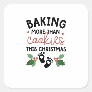 Backen mehr als Cookies Diese Weihnachtsschwangers Quadratischer Aufkleber