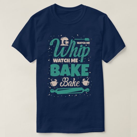 Backen Sehen Sie zu, wie ich mir beim Backen zuseh T-Shirt (Design vorne)
