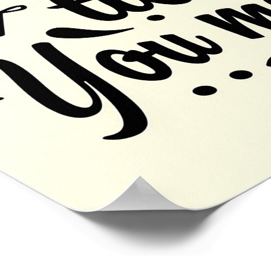 Backen Sie es, bis Sie es kochen lassen Poster (Ecke)