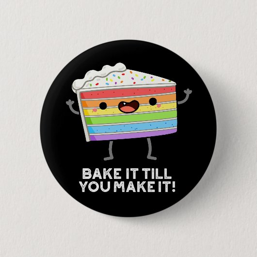 Backen Sie es, bis Sie es lustig machen Backpuffer Button (Vorderseite)