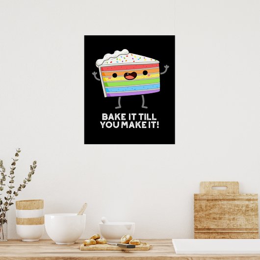 Backen Sie es, bis Sie es lustig machen Backpuffer Poster (Küche)