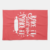 Backen Sie es, bis Sie es schaffen, Backen Liebe Geschirrtuch (Horizontal)