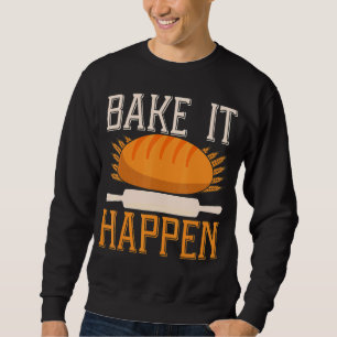 Backen Sie es passieren Backprint Brot backen Sweatshirt