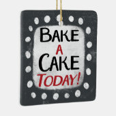Backen Sie heute einen Kuchen Ornament (Rechts)