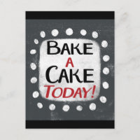 Backen Sie heute einen Kuchen Postkarte