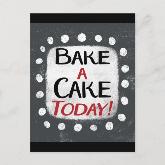 Backen Sie heute einen Kuchen Postkarte (Vorderseite)