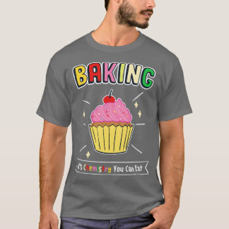 Backen Sie seine Chemie können Sie 1 essen T-Shirt