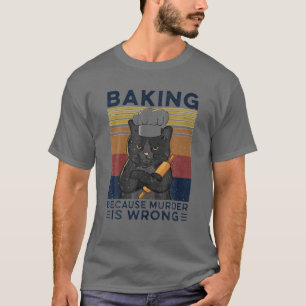 Backen, weil Mord falsch ist, Bäcker Katze Vintage T-Shirt