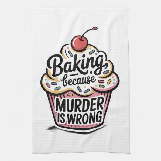 Backen, weil Mord falsch ist Geschirrtuch (Vertikal)