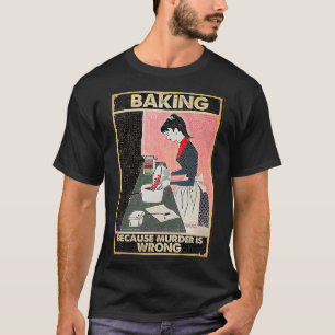 Backen, weil Mord falsch ist Premium T-Shirt