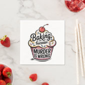 Backen, weil Mord falsch ist Serviette (Beispiel)