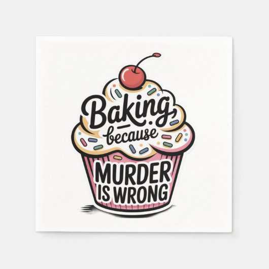 Backen, weil Mord falsch ist Serviette (Vorderseite)