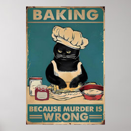 Backen, weil Mord ist falsche Katze schwarz Poster